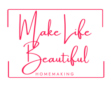 Make Life Beautiful